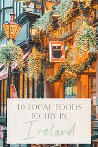 10 Local Foods to Try in Ireland • The Blonde Abroad