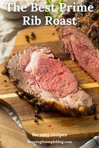 This delicious and simple roast prime rib makes the perfect holiday dinner and it is so easy to make.