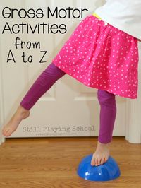 Active Games for Kids: 26 Fun Gross Motor Ideas from A to Z from Still Playing School