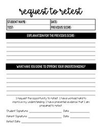 Request form for students to fill out if they are wanting to retake a test. With this, they must show the effort to improve their understanding of the material.