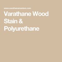 Varathane Wood Stain & Polyurethane