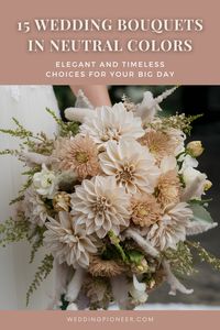 Discover elegant neutral wedding bouquet ideas that are perfect for a sophisticated bridal look.