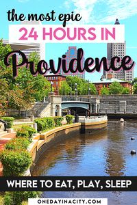 One Day in Providence: The Perfect 24 Hours in Providence, Rhode Island