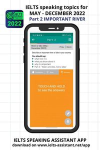 Want to have all new IELTS speaking topics for May through to December 2022 with ideas and model answers in one app? Click on the link below to visit our website and download the IELTS Speaking Assistant app now!