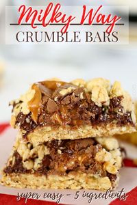 These Milky Way Crumble Bars are divine!!! Super easy to make with just 5 ingredients!