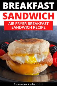 My air fryer breakfast sandwich recipe has crispy bacon, melty cheese, and a runny, delicious egg.