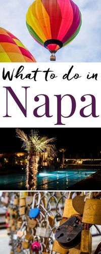 Planning a trip to Napa Valley, but not sure what to do other than visiting the incredible wineries? Here are my recommendations!