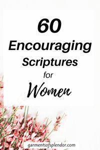 60 Encouraging Bible Verses for Women (with Free Scripture Cards) -