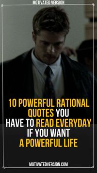 10 Powerful Rational Quotes You Have To Read Everyday If You Want a Powerful Life