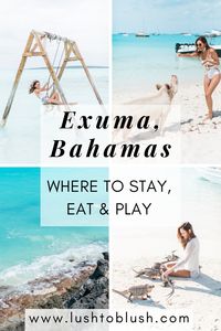 Exuma Travel Guide - Lush to Blush