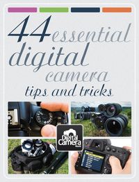 44 essential digital camera tips and tricks-- Just because you've bought an expensive camera doesn't mean your pictures will be amazing. Good photography takes a lot of work & practice!