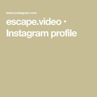 escape.video • Instagram profile