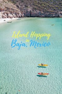 Island Hopping in the Sea of Cortez, Mexico