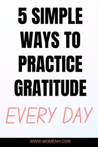 Practicing gratitude can help us see outside of negativity and focus on what’s really important in life. In this blog post, I will share five simple ways to be grateful during your day-to-day routine.