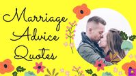 Every couple is different, and so is their relationship. So there’s no one-size-fits-all magic formula for a happily ever after. However, there are marriage advice quotes to a long-term, healthy marriage life and give you motivation.