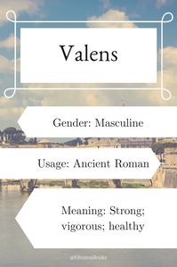 Valens - boy’s name