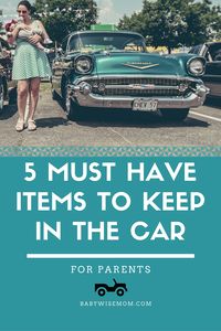 5 must have items to keep in your car. Sanity savers. What to keep in your car as parents. #carkit