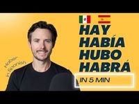 Spanish in 5 min: Hay, Había, Hubo, Habrá | The Verb Haber in Spanish - YouTube