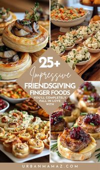 Looking for impressive Friendsgiving finger foods you'll completely fall in love with? Check out this list of 25+ fancy Friendsgiving food ideas on a budget!