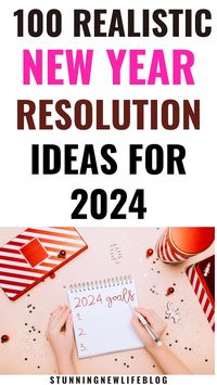 Are you looking for 2024 new year resolution that that are realistic and achievable? I have got 100 insanely powerful new year goals ideas that you will love! #newyearresolutions #newyearideas