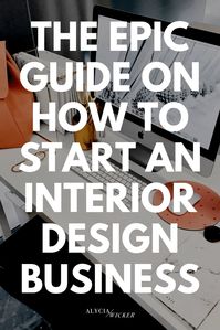 Interior design business, Interior design jobs, Interior design guide, Interior design boards, Interior design career, Business design - The epic guide on how to start an interior design business and  -  #Interiordesign #business