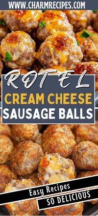 ROTEL CREAM CHEESE SAUSAGE BALLS