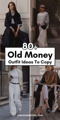 80+ Old Money Aesthetic Outfits [2024]: How To Look Like Old Money