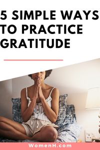 In the hectic world we live in, it is easy to feel unhappy and unfulfilled. We have so much going on that we often forget that there are good things in our lives to be grateful for. In order to have a more positive outlook on life, it is important to practice gratitude.Here are 5 simple ways to practice gratitude. Attitude of gratitude| Give thanks| Appreciation| How to be grateful|