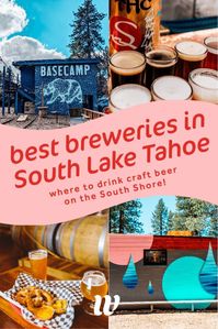 Love craft beer? We do, too! These are our favorite South Lake Tahoe breweries ranked from best to worst, complete with beer recommendations so you can grab a pint with peace of mind.