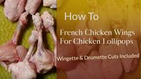 HOW TO French Chicken Wings for Chicken Lollipops & Prep Wingettes and Drumettes