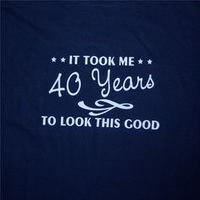 40th birthday shirt Custom design It Took Me 40 by OodlesDecals