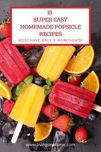 Summer is the perfect time for cool treats! Here are 15 super easy homemade popsicle recipes, most of which have only 2 ingredients, to make your summer cooler! These will save you time and money if you have picky eaters! #popsiclefruit #howtomakepopsicles #easypopsiclerecipes #pickyeaters #2ingredientspopsicles #homemadepopsicles #strawberrypopsicle #raspberrypopsicle #kiwipopsicle #watermelonpopsicle #bananapopsicle #blueberrypopsicle