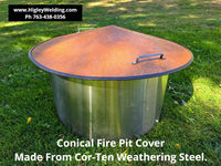 I make Conical and Flat Fire Pit Covers. Any Size-Any Shape. Contact HigleyWelding.com