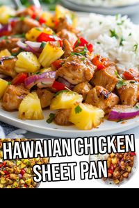 Hawaiian Chicken Sheet Pan - Yeyfood.com: Recipes, cooking tips, and kitchen hacks for home cooks of all levels