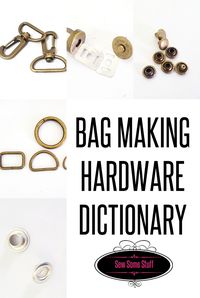 BAG making hardware dictionary on sewsomestuff.com