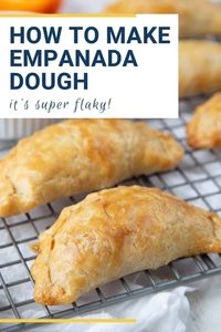 Learn how to make empanada dough with this easy recipe!