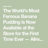 The World's Most Famous Banana Pudding Is Now Available at the Store for the First Time Ever — Allrecipes