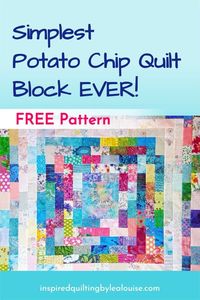 FREE Downloadable Pattern This potato chip quilt block is all about scraps and making colorful blocks that create an amazing quilt. But it gets even better! You can use a single block and finish it as a great gift. Or you can make a gazillion of them for a huge quilt! And my favorite is to make one ginormous block for a fantastic quilt just for yourself! You choose which you want to make first. But get plenty of scraps! This scrap buster may empty a bin or two!