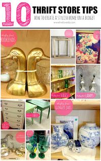 10 Thrift Store Shopping Tips: How To Decorate On A Budget! Great ideas for creating a stylish home on a small budget.