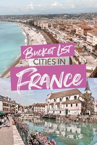 Headed on a trip to France? This bucket list of cities in France will help you narrow down which places in France you need to see on your travels! From obvious choices like Paris and Marseille, to gorgeous French towns like Rouen and Annecy. #France #Travel