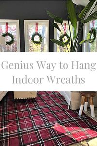 An easy trick to hang wreaths on inside windows for Christmas or any season or holiday. 