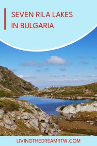 Hiking the Seven Rila Lakes in Bulgaria is a must- but you need to be prepared!