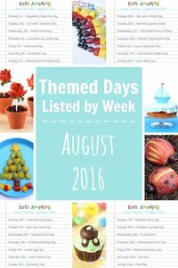 A months worth of lists of themed days to inspire fun food, crafts, play ideas and more from Eats Amazing UK - August 2016 - with free printable list!