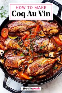 This traditional coq au vin recipe is a classic French stew of chicken, bacon, and vegetables braised in lush and hearty red wine sauce.