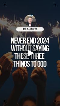 Rob Saunders | Business & Wealth coach on Instagram: "Never end 2024 without saying these three things to God 🎄🙏🏻

#success #wealth #great #christian #wisdom #mind #blessing #god #pray #prayer #coach #newyear"