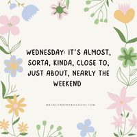 150 Wednesday Quotes to Lift Up Your Week - Mrs. Blone in Progress