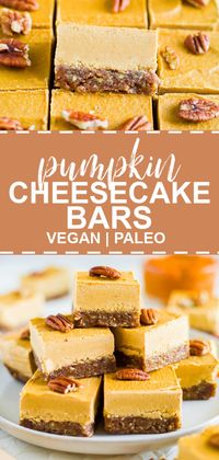 Vegan Pumpkin Cheesecake Bars are an easy, healthy Thanksgiving recipe you will love! If you need gluten free and grain free dessert recipes, this one’s for you! It's the best no bake and raw pumpkin dessert. #vegan #pumpkin #cheesecake #dessert #healthy #thanksgiving #paleo #raw