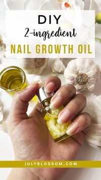 DIY 2-Ingredient Powerful Nail Growth Oil that Works Fast - ♡ July Blossom ♡