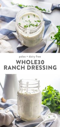 The best Whole30 ranch dressing. Garlicky with fresh herbs, it's the best paleo ranch dressing out there! #whole30 #ranch #realfood #healthyrecipes