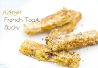 Airfryer French Toast Sticks Recipe